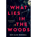 What Lies in the Woods - Hardcover