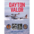 Dayton Valor: The Heroic Journeys of Two Ohio Brothers Who Fought in World War II Bombers - Hardcover