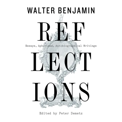 Reflections: Essays, Aphorisms, Autobiographical Writings - Paperback