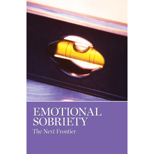 Emotional Sobriety: The Next Frontier - Paperback