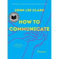 How to Communicate: Poems - Paperback