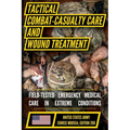 Tactical Combat Casualty Care and Wound Treatment
