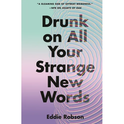 Drunk on All Your Strange New Words - Paperback