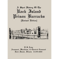 A Short History of the Rock Island Prison Barracks