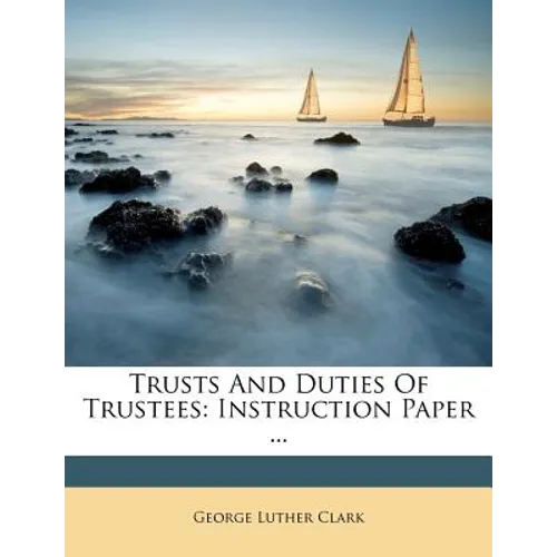 Trusts and Duties of Trustees: Instruction Paper ... - Paperback