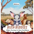 Bush Buddies: Billy's Journey to Save the Bilbies - Hardcover