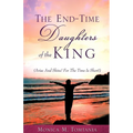The End-Time Daughters of the King - Paperback