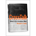 CrossTalk: Where Life & Scripture Meet - Paperback