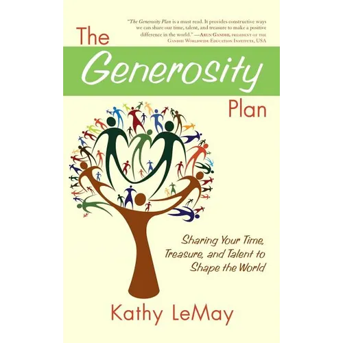 Generosity Plan: Sharing Your Time, Treasure, and Talent to Shape the World - Paperback