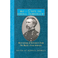 May I Quote You, General Chamberlain?: Observations & Utterances of the North's Great Generals