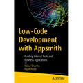 Low-Code Development with Appsmith: Building Internal Tools and Business Applications - Paperback