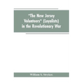 "The New Jersey volunteers" (loyalists) in the revolutionary war - Paperback