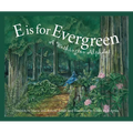 E Is for Evergreen: A Washington State Alphabet - Hardcover