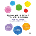 From Wellbeing to Welldoing: How to Think, Learn and Be Well - Paperback