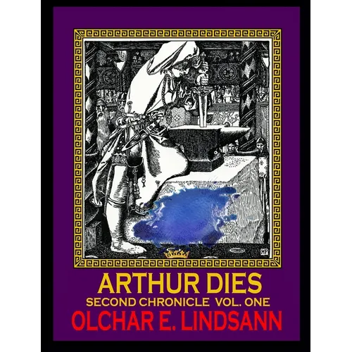 ARTHUR DIES Second Chronicle Vol. 1: Arthur & morgAnna Ascendant - Paperback