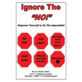 Ignore the "NO!": Empower Yourself to Do the Impossible! - Paperback