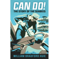 Can Do!: The Story of the Seabees - Paperback