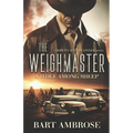 The Weighmaster: A Wolf Among Sheep: A Wolf Among Sheep - Paperback