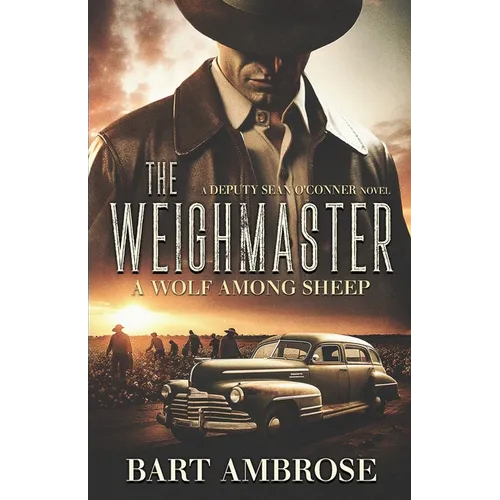 The Weighmaster: A Wolf Among Sheep: A Wolf Among Sheep - Paperback