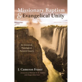 Missionary Baptism & Evangelical Unity - Paperback