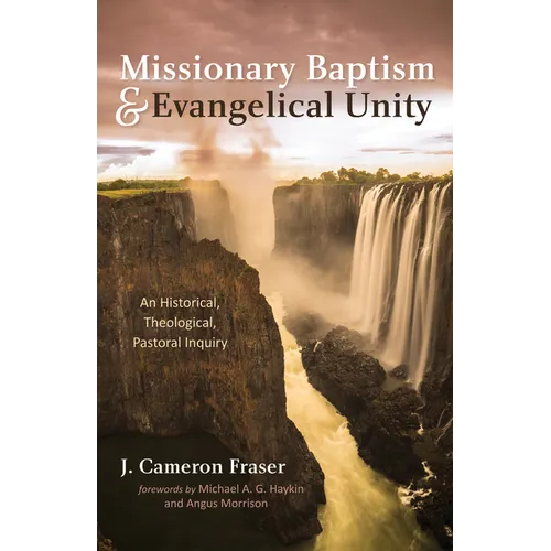 Missionary Baptism & Evangelical Unity - Paperback