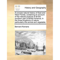 A Concise Natural History of East and West Florida; Containing an Account of the Natural Produce of All the Southern Part of British America, in the T
