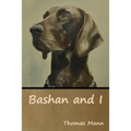 Bashan and I - Paperback