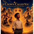 A Crown Called You: To the Boy Who Will Become