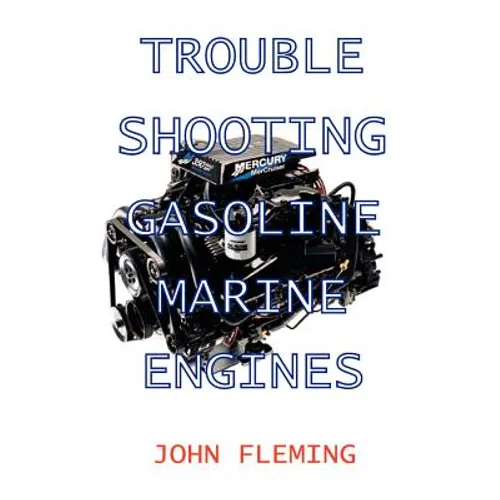 Trouble Shooting Gasoline Marine Engines - Paperback