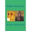 Kemetic Qristianity - Paperback