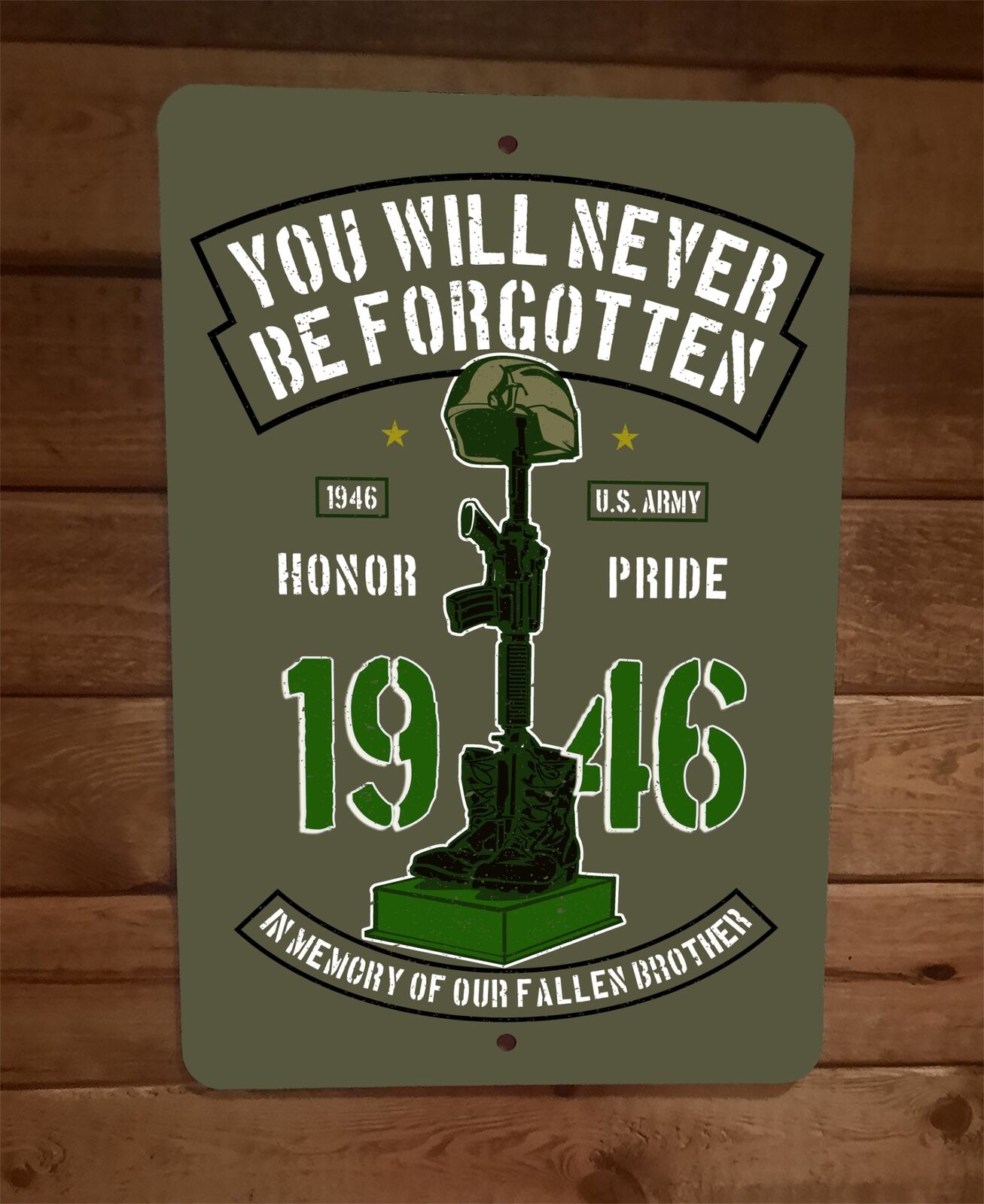 1946 You Will Never Be Forgotten Military Army War 8x12 Inch Metal Wall Sign Poster