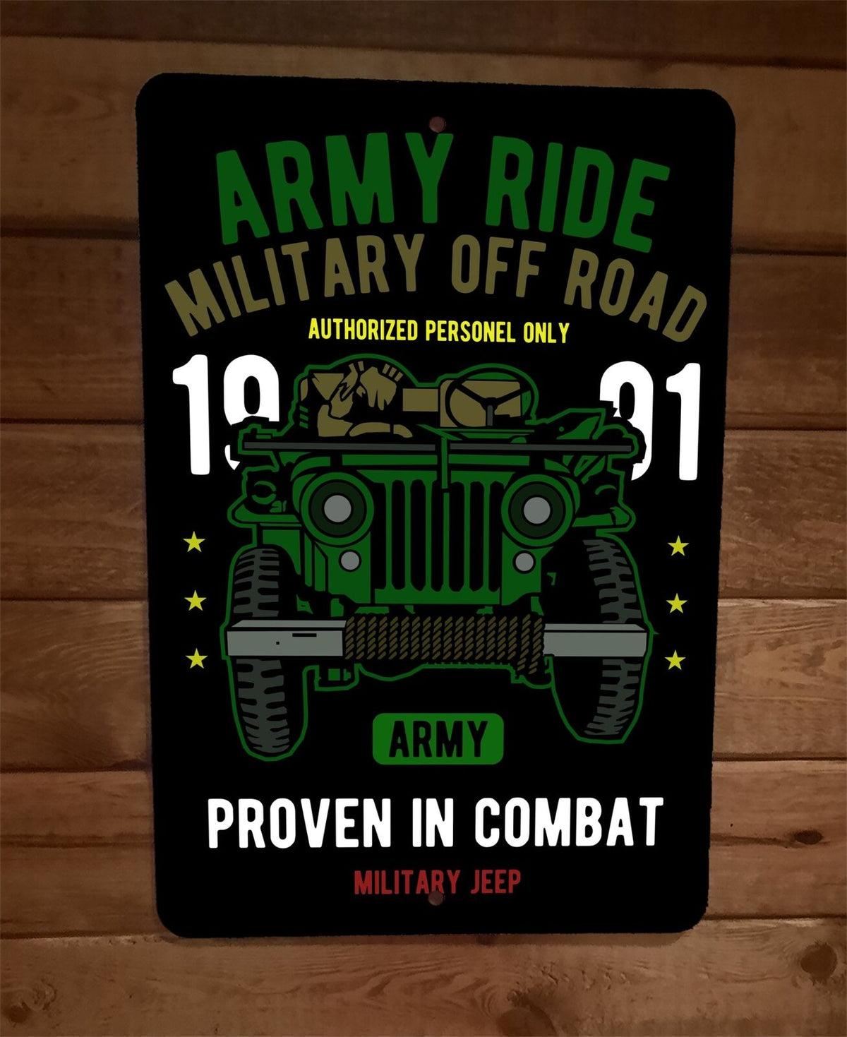 Army Ride Military Off-Road Jeep Proven in Combat 8x12 Metal Wall Sign