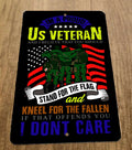 I'm a Proud US Veteran Stand for the Flag Kneel for the Fallen 8x12 Inch Metal Sign Military Armed Forces