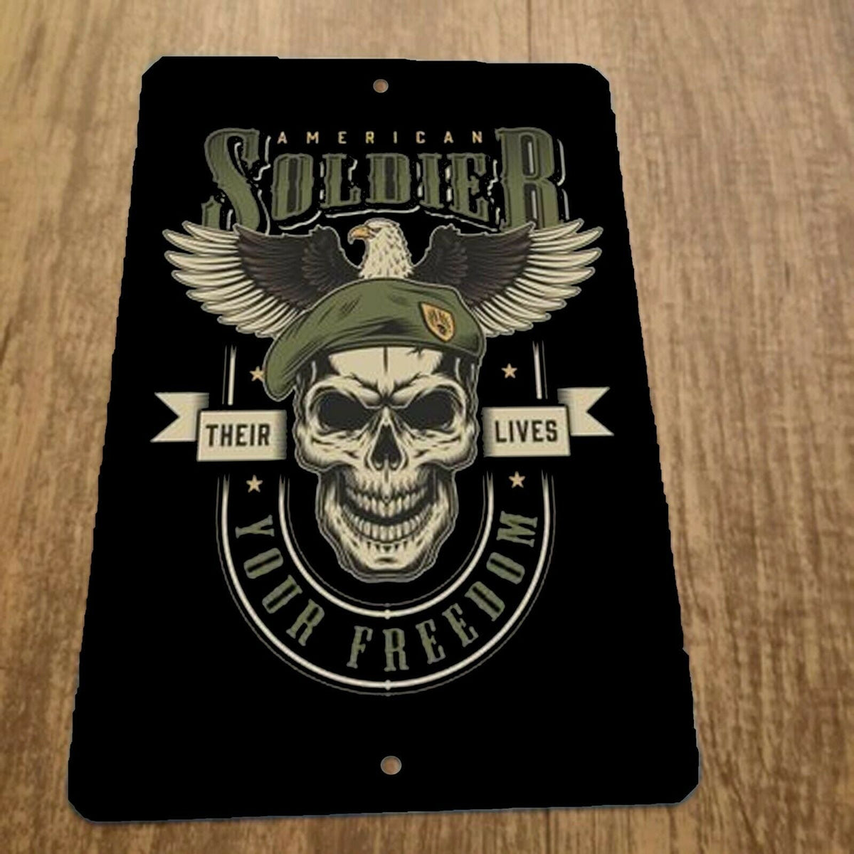 American Soldier Their Lives Your Freedom 8x12 Inch Metal Wall Military Sign for Armed Forces