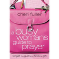 A Busy Woman's Guide to Prayer - Paperback