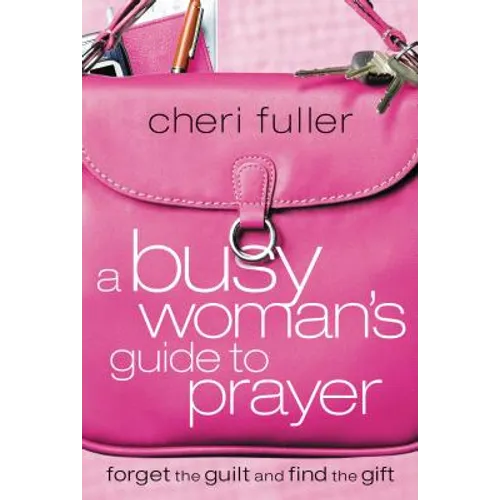 A Busy Woman's Guide to Prayer - Paperback