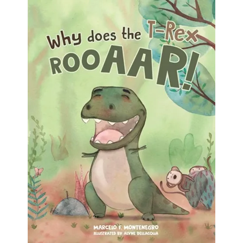 Why does the T-Rex Rooaar! - Paperback
