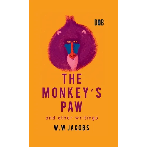 The Monkey's Paw And Other Writings - Hardcover