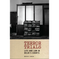 Terror Trials: Life and Law in Delhi's Courts - Paperback