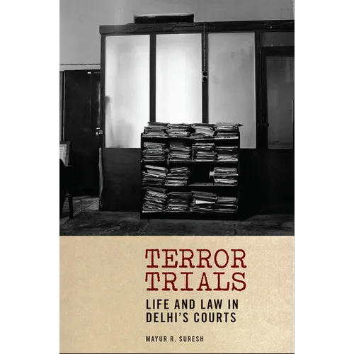 Terror Trials: Life and Law in Delhi's Courts - Paperback