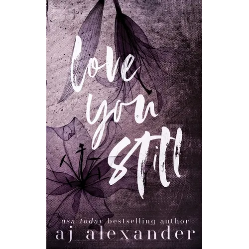 Love You Still: A Second Chance Small Town Romance - Paperback