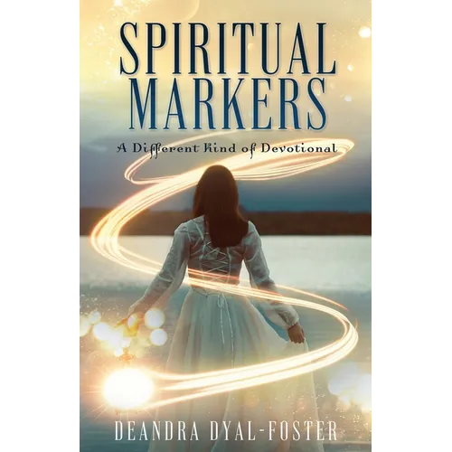 Spiritual Markers: A Different Kind of Devotional - Paperback