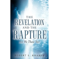 The Revelation and the Rapture-Are We There Yet? - Paperback