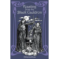 Feasting from the Black Cauldron: Teachings from a Witches' Clan - Paperback