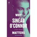 Why Sinéad O'Connor Matters - Paperback