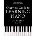 Overview Guide to Learning Piano: From Piano Method to Level 8 - Paperback