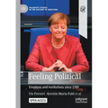 Feeling Political: Emotions and Institutions Since 1789 - Paperback