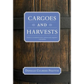 Cargoes and Harvests - Paperback