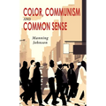 Color, Communism and Common Sense - Hardcover