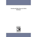 Lincoln and Other Poems, by Edwin Markham.